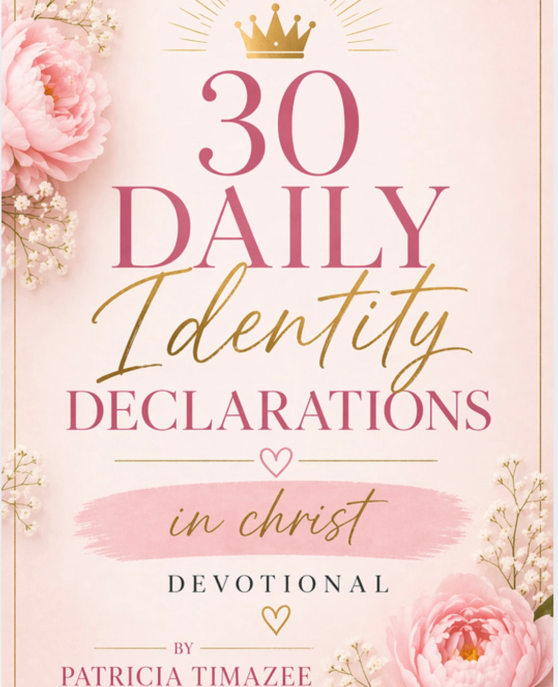 30 Daily Identity Declarations In Christ Devotional Pdf